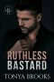 [Rich Ruthless Bastards 02] • Ruthless Bastard